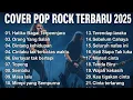 Download Lagu Kumpulan Lagu Rock Energi Orang Yang Salah|Cintaku Tak Terbatas Waktu Viral Tiktok 2025