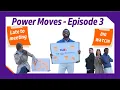 Power Moves Episode 3 Running Late and Flexing Wealth