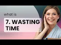 Understanding Wasting Time A Guide for English Learners