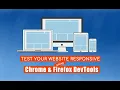 Test Your Website Responsive and Mobile Devices Display using Chrome and Firefox Devtools