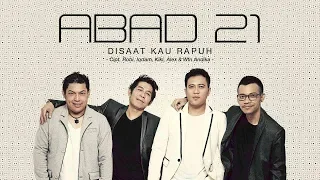 Download Abad 21 - Disaat Kau Rapuh (Official Radio Release) MP3