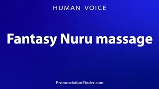 How To Pronounce Fantasy Nuru massage