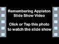 Remembering Appleton Slide Show