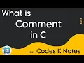 What is Comment in C Types of Comments Basic Knowledge of Programming Learn with CodesKNotes