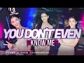 Download Lagu FUNKOT - YOU DON'T EVEN KNOW ME | NEW 2025 BY DJ ALMIRA BERTO