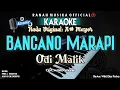 Download Lagu ODI MALIK - BANCANO MARAPI Karaoke - Nada Original | Audio Jernih