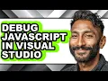 How to Debug Javascript in Visual Studio full Guide