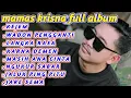 Download Lagu MAMAS KRISNA FULL ALBUM|| KEJEM, WADON PENGGANTI, LANGKA RASA,KARNA DEMEN.