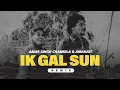 Download Lagu IK GAL SUN -  REMIX (Unofficial Video) AMAR SINGH CHAMKILA \u0026 AMARJOT I JOSH SIDHU I RB EFFECTS FILMS