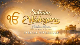 Satnam Waheguru | Shukar Karan (Lyrical Visualiser): Gurnazar | Punjabi Devotional Song