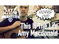 This Is The Life - Amy Macdonald