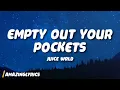 Download Lagu Juice Wrld - Empty Out Your Pockets (Lyrics)