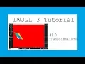 New LWJGL 3 3D Game Tutorial - Transformations