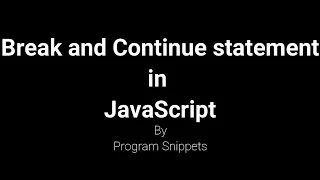 Break Label and Continue Statement in JavaScript
