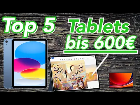 Download MP3 Das sind die Top 5 Tablets bis 600€ !