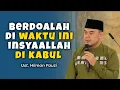 Lagu Berdoalah Di Waktu Ini, InsyaAllah Di Kabul - Ust. Hilman Fauzi