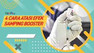 Demam dan Menggigil Setelah Vaksin Booster? Atasi Dengan Ini 