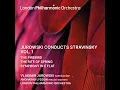 The Firebird, Tableau 2: Disappearance of Kashchei's Palace and Magic Spells – The Petrified Warriors Return to Life - London Philharmonic Orchestra, Vladimir Jurowski & Igor Stravinsky