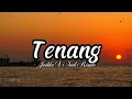 Tenang - Judika X Andi Rianto / lirik 