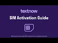 TextNow SIM Card Activation Guide All Device Types