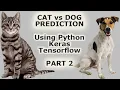 Image Classification with Keras Tensorflow Cat Vs Dog Prediction Convolution Neural Networks P2