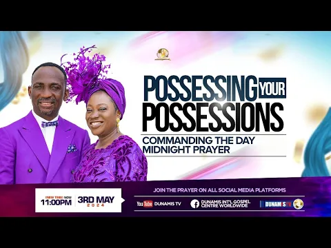 Video Thumbnail: MID-NIGHT PRAYER COMMANDING THE DAY-POSSESSING YOUR POSSESSIONS. 03-05-2024