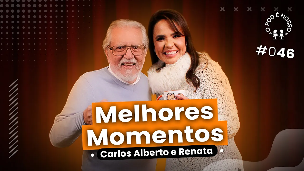 Melhores Momentos (Carlos Alberto & Renata) - O Pod É Nosso #46