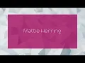 Mattie Herring - appearance