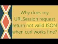Why does my URLSession request return not valid JSON when curl works fine