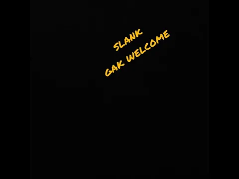 Download MP3 cord slank gak welcome