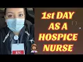 1ST DAY AS A HOSPICE NURSE HOW DID I PREPARE DID I QUIT