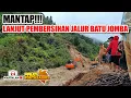 Lagu MANTAP‼️LANJUT PEMBERSIHAN JALUR BATU JOMBA 🔥🔥🔥