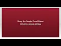Using the Google Cloud Vision API with a simple API key
