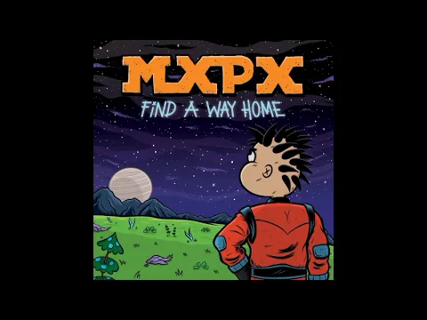 Download MP3 MxPx - Find A Way Home Full Album