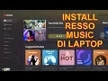 Download Lagu Cara Install Resso Music di Laptop / PC