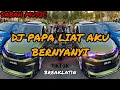 Download Lagu SABAH MUSIC - DJ PAPA LIAT AKU BERNYAYI(BreakLatin)