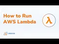 How to Run AWS Lambda - A Step by Step Guide AWS Lambda Walkthrough