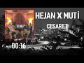 HEJAN X MUTİ "CESARET"