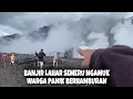 Lagu Detik-detik Warga Panik Berhamburann Terterjang Banjir Lahar Panas Semeru 
