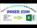 How to query inner join between tables and export query to excel in SQL Server