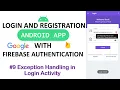 Exception Handling in Login Activity Login and Register Android App using Firebase
