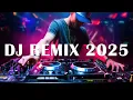 Download Lagu DJ REMIX 2025 - Mashups \u0026 Remixes of Popular Songs 2025 | DJ Remix Song Club Music Disco DJ Mix 2025