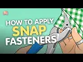 How to Apply Plastic Snaps Sewing Tutorial