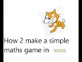 How to make a simple Maths game in scratch