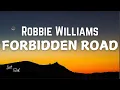 Lagu Robbie Williams - Forbidden Road [Lyrics] | Taken from ‘Better Man’ Soundtrack