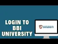 How To Login To BBI University