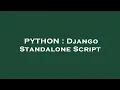 PYTHON Django Standalone Script