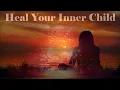 Healing The Wounded Inner Child – Emotional Detox – Wash The Pain Away | Subliminal