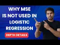 Why Mean Square Error is Not Used in Logistic Regression - Depth Analysis