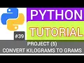 How to convert from kilograms to Grams using Python programming language